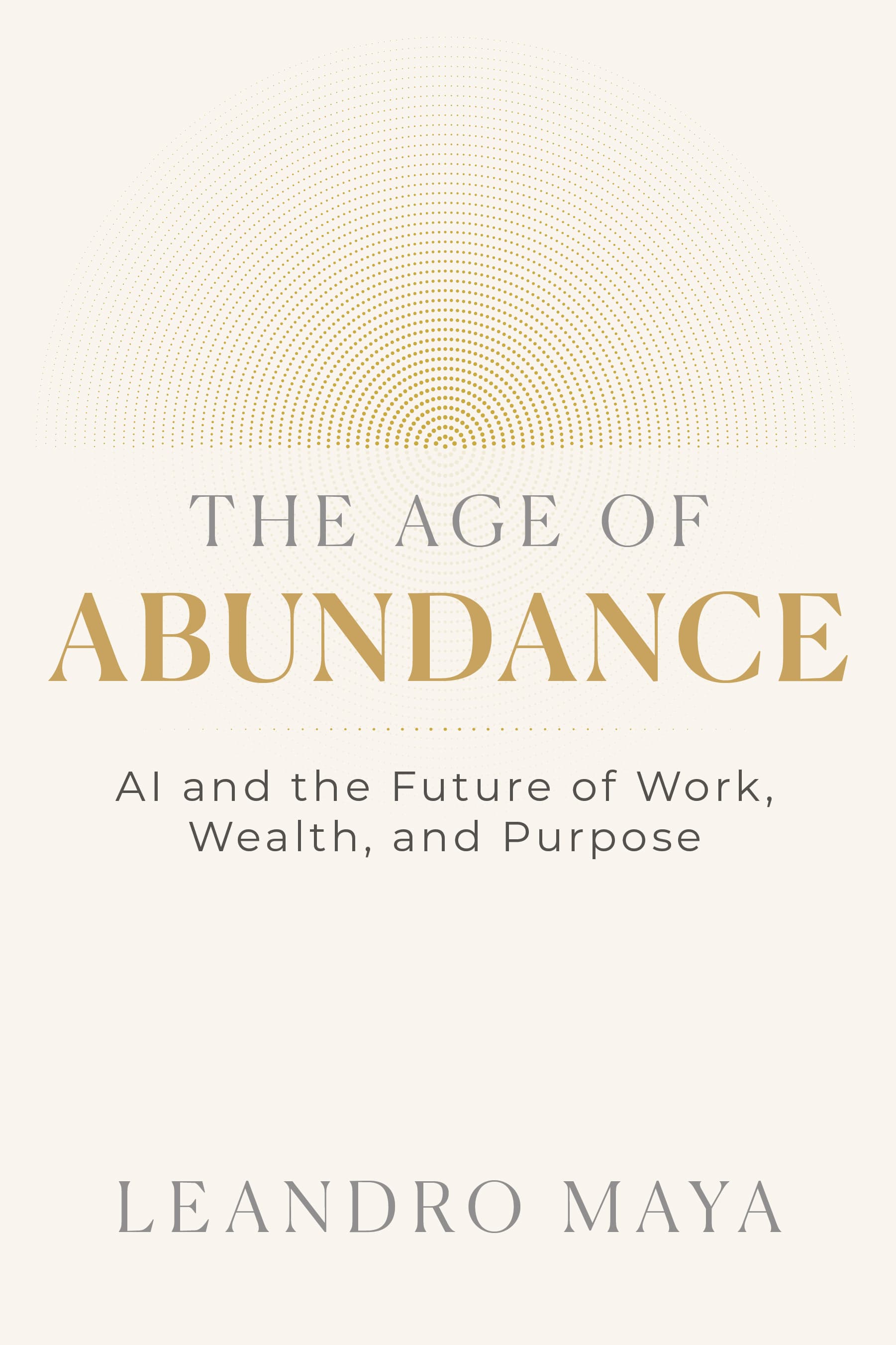 La Era de la Abundancia by Leandro Maya