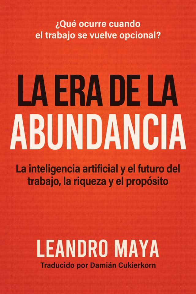 Portada del libro La Era de la Abundancia, de Leandro Maya